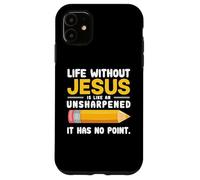Life Without Jesus Christian Quote Pencil Bible Verse Custodia per iPhone 11