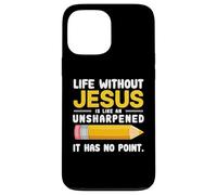Life Without Jesus Christian Quote Pencil Bible Verse Custodia per iPhone 13 Pro Max