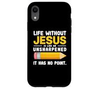 Life Without Jesus Christian Quote Pencil Bible Verse Custodia per iPhone XR