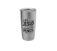 Life Without Jesus Is Like An Unsharpened Pencil Bicchiere termico in acciaio inox doppia parete