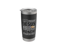 Life Without Jesus Is Like An Unsharpened Pencil Bicchiere termico in acciaio inox doppia parete