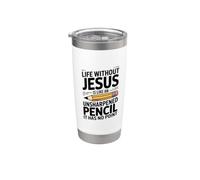 Life Without Jesus Is Like An Unsharpened Pencil Bicchiere termico in acciaio inox doppia parete