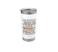 Life Without Jesus Is Like An Unsharpened Pencil Bicchiere termico in acciaio inox doppia parete