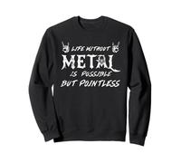Life Without Metal is Pointless Heavy Metal Felpa