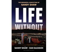 Life Without: The Wrongful Conviction of Sandy Shaw