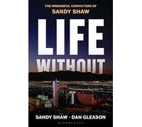 Life Without: The Wrongful Conviction of Sandy Shaw