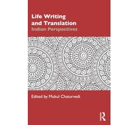 Life Writing and Translation: Indian Perspectives