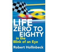 Life: Zero to Eighty in the Blink of an Eye
