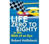 Life: Zero to Eighty in the Blink of an Eye