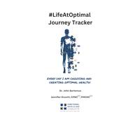 #LifeAtOptimal Journey Tracker: Every day I am choosing and creating optimal health!