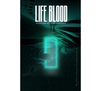 Lifeblood: Unveiling the Truth of Existence