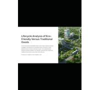 Lifecycle Analysis of Eco-Friendly Versus Traditional Goods