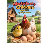 Lifecycle of a Chicken: Ages 3-5