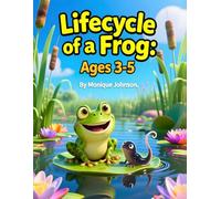 Lifecycle of a Frog: Ages 3-5