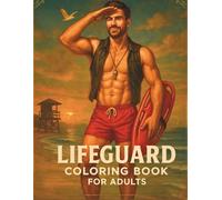 Lifeguard Coloring Book for Adults: 60 Single-Sided Pages of Male Lifeguards (8.5″×11″)