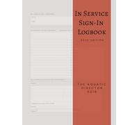 Lifeguard In-Service Log Book: Required Training Log for Aquatic Directors, Pools, and Camps”