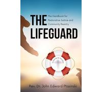 LIFEGUARD: The Handbook for Restorative Justice and Community Reentry