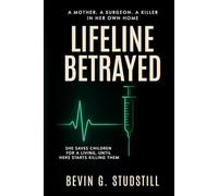 LIFELINE BETRAYED: She saves children for a living, until hers starts killing them