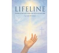 Lifeline: Poems and Reflections on Faith and Healing