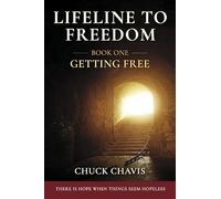 Lifeline to Freedom: Freedom from Addictions, Overcoming Tormenting Thoughts, & Rebuilding Broke
