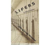 Lifers: A micro-novel: 109