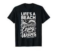 Life's A Beach Enjoy The Waves Vacanze estive - Maglietta