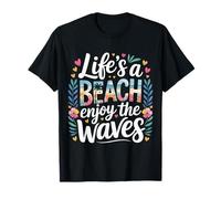 Life's A Beach Enjoy The Waves Vacanze estive - Maglietta