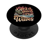 Life's A Beach Enjoy The Waves Vacanze estive |- PopSockets PopGrip Adesivo