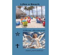 Lifes a Beach then Heaven and Paradise: Heaven and Paradise