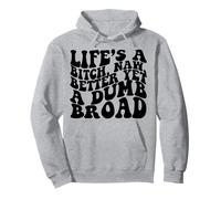 Life's A Bitch Naw Better Yet A Dumb Broad Canzone Rap retrò Felpa con Cappuccio