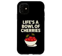 Life's a Bowl of Cherries Funny Fruit Pun Custodia per iPhone 11