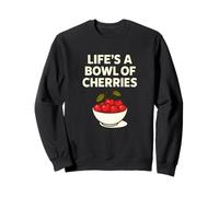 Life's a Bowl of Cherries Funny Fruit Pun Felpa