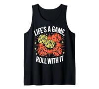 Life's A Game Roll with It Dadi Design Canotta