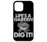 Life's A Garden Dig It Giardinaggio Piantare Giardiniere domestico Custodia per iPhone 12 mini