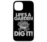 Life's A Garden Dig It Giardinaggio Piantare Giardiniere domestico Custodia per iPhone 13