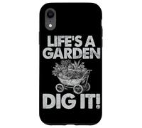 Life's A Garden Dig It Giardinaggio Piantare Giardiniere domestico Custodia per iPhone XR