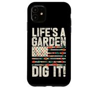 Life's A Garden Dig It Giardinaggio Piante Giardiniere Agricoltore Custodia per iPhone 11