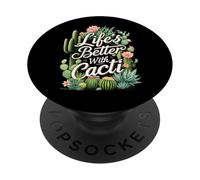Life's Better With Cacti Funny Plant Lover Gardener Design PopSockets PopGrip Adesivo