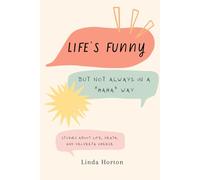Life's Funny: But not always in a "haha" way