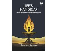 Life's: Handicap Being Stories Of Mine Own People