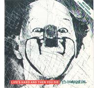 Life's hard and then you die