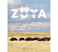 Life's Journey-Zuya: Oral Teachings from Rosebud