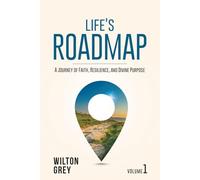 Life's Roadmap: A journey of faith, resilience, and divine purpose