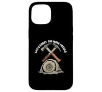 Life's Short Dig More Fossils Paleontology Hunter Geologist Custodia per iPhone 15