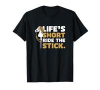 Life's Short Ride The Stick Hobbyhorsing A Hobbyhorse Rider Maglietta