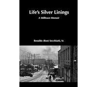 Life's Silver Linings: A Milltown Memoir