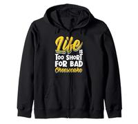 Life's Too Short Cheesecake Design Felpa con Cappuccio