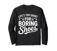 Life's Too Short for Boring Shoes Amante delle Sneaker Maglia a Manica