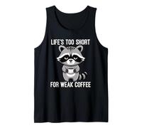 Life's Too Short for Weak Coffee Canotta