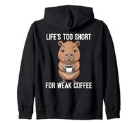 Life's Too Short for Weak Coffee Felpa con Cappuccio